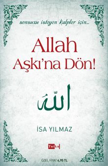 Allah Aşkı'na Dön!