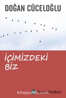 İçimizdeki Biz - Doğan Cüceloğlu