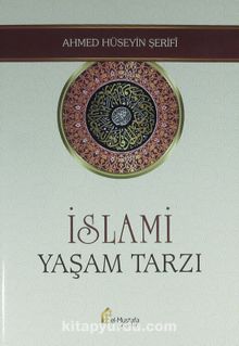 İslami Yaşam Tarzı - Ahmed Hüseyin Şerifi