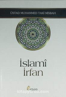 İslami İrfan - Muhammed Taki Misbah