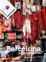 Barcelona & An Eater's Guide to the City