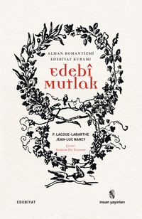 Edebi Mutlak & Alman Romantizmi Edebiyat Kuramı
