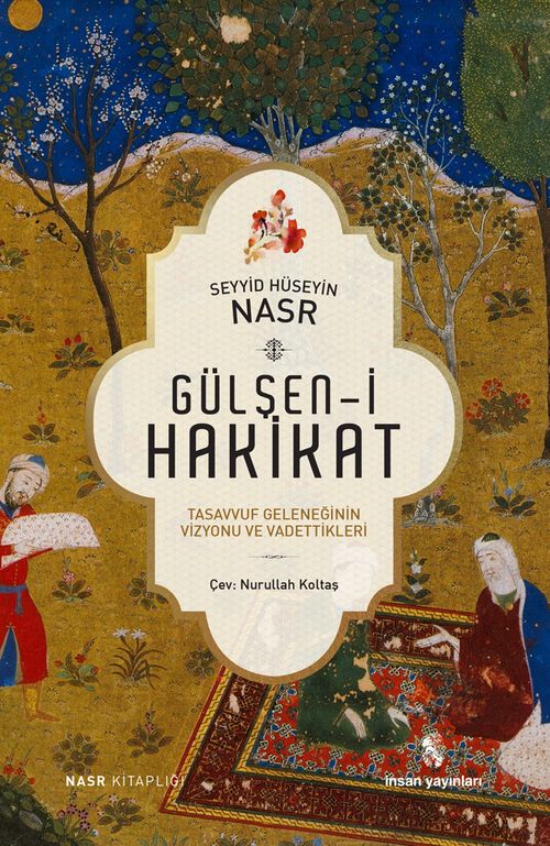 Gülşen-i Hakikat & Tasavvuf Geleneğinin Vizyonu ve Vadettikleri