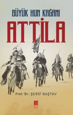 Büyük Hun Kağanı Attila