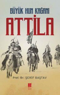 Büyük Hun Kağanı Attila