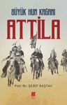 Büyük Hun Kağanı Attila