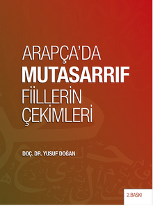 Arapça'da Mutasarrıf Fiillerin Çekimleri