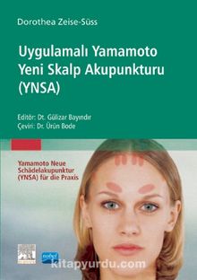 Uygulamalı Yamamoto Yeni Skalp Akupunkturu (Ynsa) - Yamamoto Neue Schädelakupunktur (Ynsa) Für Die Praxis - Dr. Dorothea Zeise