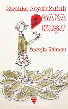 Kırmızı Ayakkabılı Saka Kuşu - Sevgin Yılmaz