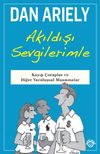 Akıldışı Sevgilerimle & Kayıp &Ccedil;oraplar ve Diğer Varoluşsal Muammalar