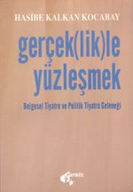 Gerçek(lik)le Yüzleşmek