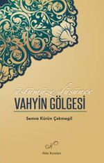 Üstümüze Düşünce Vahyin Gölgesi