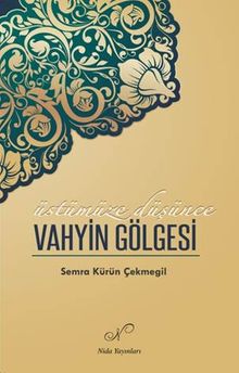 Üstümüze Düşünce Vahyin Gölgesi