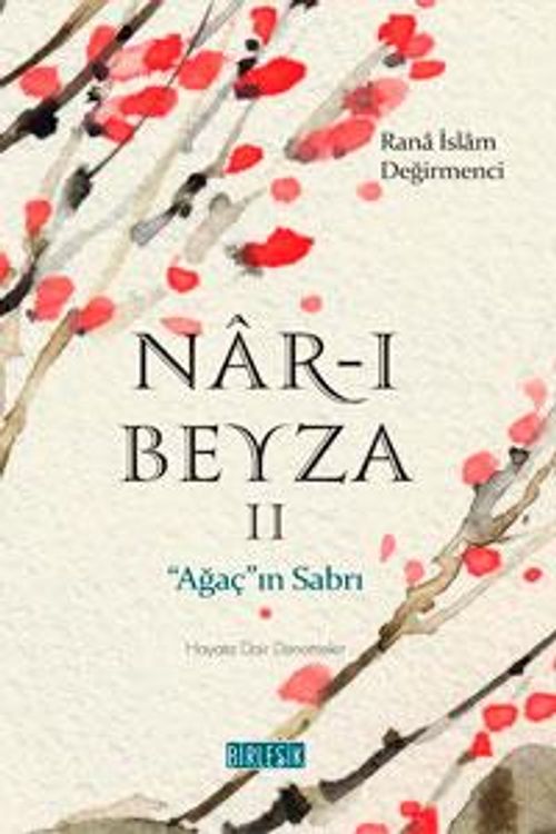 Nar-ı Beyza 2 & Ağaç'ın Sabrı