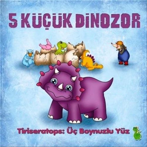 5 Küçük Dinazor & Tiriseratops: Üç Boynuzlu Yüz