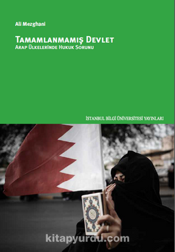 Tamamlanmamış Devlet & Arap Ülkelerinde Hukuk Sorunu
