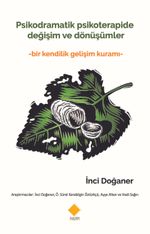 Psikodramatik Psikoterapide  Değişim ve Dönüşümler 