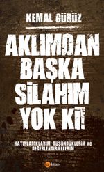 Aklımdan Başka Silahım Yok ki!