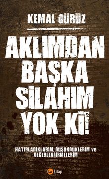 Aklımdan Başka Silahım Yok ki!