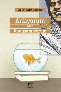 Anlıyorum Ama Konuşamıyorum