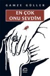 En &Ccedil;ok Onu Sevdim
