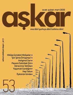 Aşkar Serbest Edebiyat Dergisi Sayı: 53 Ocak-Şubat-Mart 2020