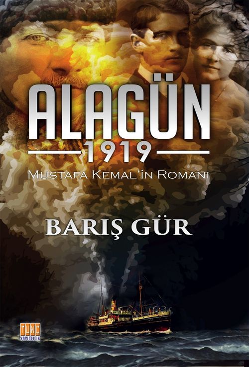 Alagün 1919 & Mustafa Kemal'in Romanı