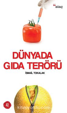 Dünyada Gıda Terörü - İsmail Tokalak