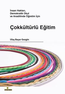 Çokkültürlü Eğitim & İnsan Hakları, Demokratik Okul ve Anadilinde Öğretim İçin