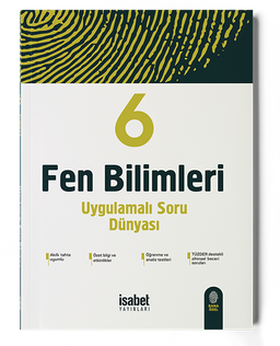 6. Sınıf Fen Bilgisi Uygulamalı Soru Dünyası