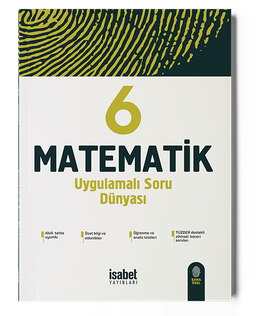 6. Sınıf Matematik Uygulamalı Soru Dünyası