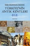 T&uuml;rkiye'nin Antik Kentleri - Ege
