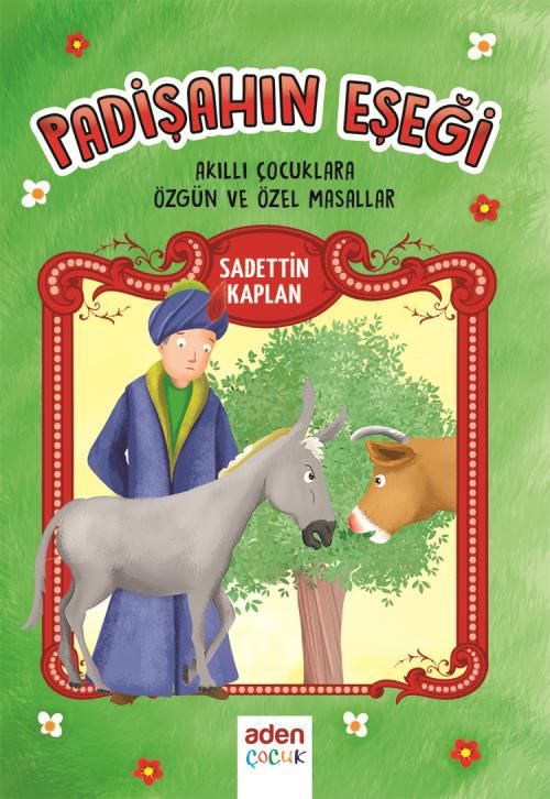 Padişahın Eşeği & Akıllı Çocuklara Özgün ve Özel Masallar