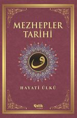 Mezhepler Tarihi / Hayati Ülkü
