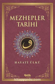 Mezhepler Tarihi / Hayati Ülkü - Hayati Ülkü