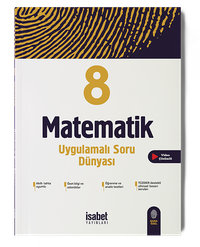 8. Sınıf Matematik Uygulamalı Soru Dünyası