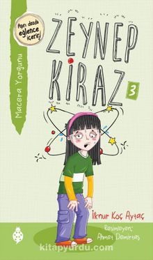 Zeynep Kiraz – 3 Macera Yorgunu - İlknur Koç Aytaç