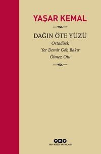 Dağın Öte Yüzü (Ciltli Özel Baskı) / Ortadirek - Yer Demir Gök Bakır - Ölmez Otu 