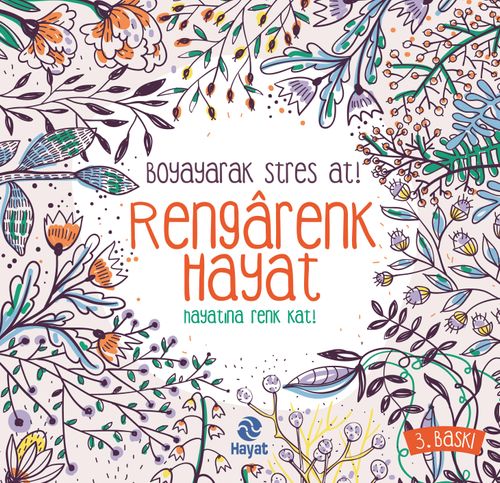 Rengarenk Hayat & Boyayarak Stres At