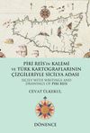 Piri Reis&rsquo;in Kalemi ve T&uuml;rk Kartograflarının &Ccedil;izgileriyle Sicilya Adası