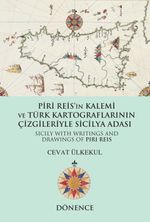 Piri Reis'in Kalemi ve Türk Kartograflarının Çizgileriyle Sicilya Adası 