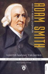 Adam Smith & Hayatı ve Bilimsel Çalışmaları