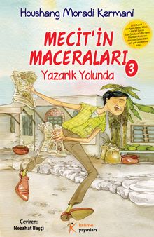 Mecit'in Maceraları-3 / Yazarlık Yolunda