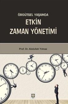 Örgütsel Yaşamda Etkin Zaman Yönetimi