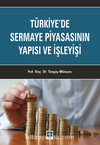 Türkiye'de Sermaye Piyasasının Yapısı ve İşleyişi