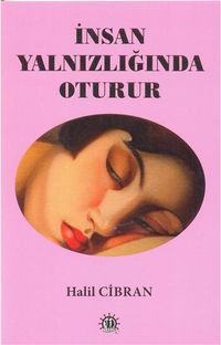 İnsan Yalnızlığında Oturur