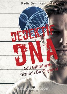Dedektif DNA & Adli Bilimlerde Gizemli Bir Seyahat - Kadir   Demircan