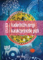 Kaderinizin Rengi Karakterinizde Gizli 