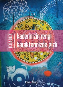 Kaderinizin Rengi Karakterinizde Gizli 