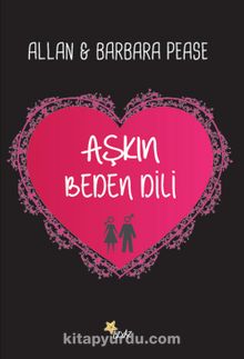 Aşkın Beden Dili - Allan Pease